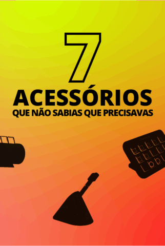 7 acessórios de PC que não sabias que precisavas!