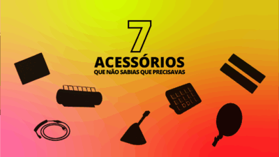 7 acessórios de PC que não sabias que precisavas!