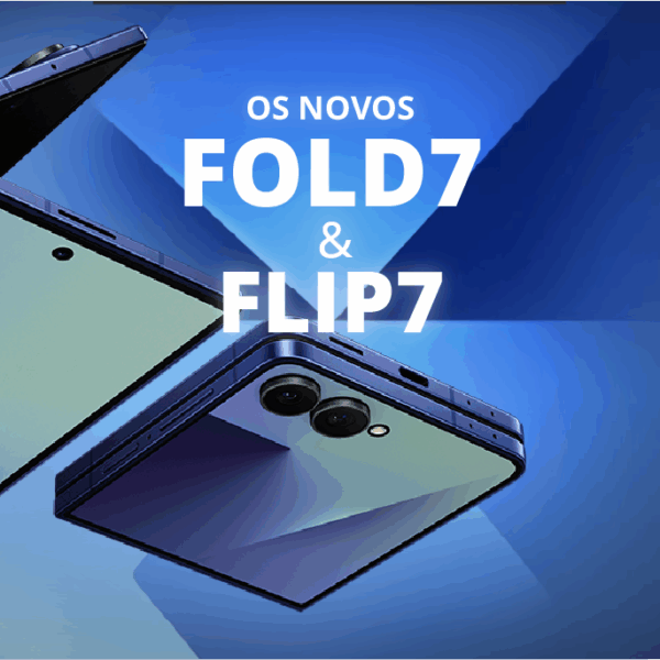 Os Novos Z Fold 7 e Z Flip 7 já chegaram!