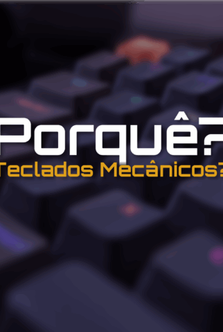 Porquê que a escolha dos Gamers são teclados mecânicos?