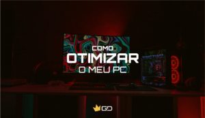 Guia: Como otimizar o meu PC
