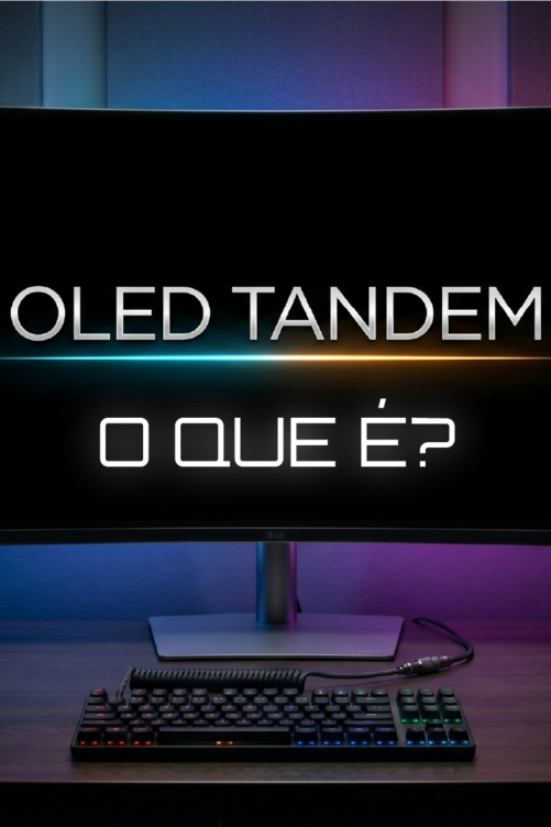 Monitores OLED Tandem: Como funciona o Futuro?