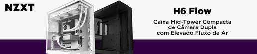 Conhece as caixas NZXT H6 Flow