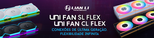 Conhece as novas ventoinhas Lian Li UNI FAN SL FLEX / UNI FAN CL FLEX
