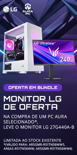 Aproveita a oferta de monitor LG 27G440A-B na compra de Computador AURA selecionado