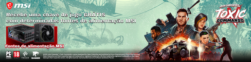Compra uma Fonte de Alimenta&ccedil;&atilde;o MSI selecionada e ganha o Jogo John Carpenter&rsquo;s Toxic Commando