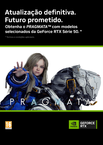 Obtenha o PRAGMATA&trade; com modelos selecionados da GeForce RTX S&eacute;rie 50. *
